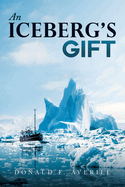 An Iceberg's Gift