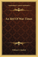 An Idyl of War-Times