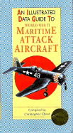 An illustrated data guide to World War II maritime attack aircraft