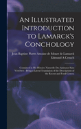 An Illustrated Introduction to Lamarck's Conchology: Contained in his Histoire Naturelle des Animaux Sans Vertbres: Being a Literal Translation of the Descriptions of the Recent and Fossil Genera