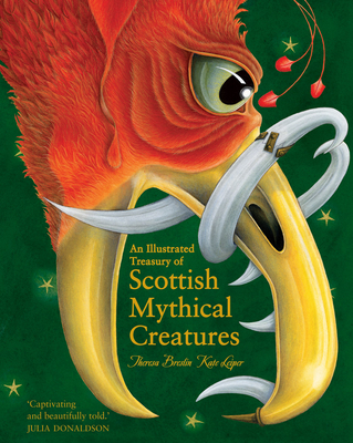 An Illustrated Treasury of Scottish Mythical Creatures - Breslin, Theresa