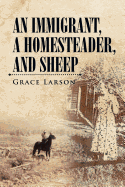 An Immigrant, a Homesteader, and Sheep