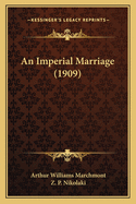 An Imperial Marriage (1909)