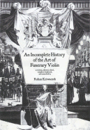 An Incomplete History of the Art of the Funerary Violin - Kriwaczek, Rohan