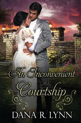 An Inconvenient Courtship - Lynn, Dana R