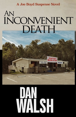 An Inconvenient Death - Walsh, Dan