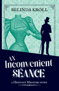 An Inconvenient S?ance