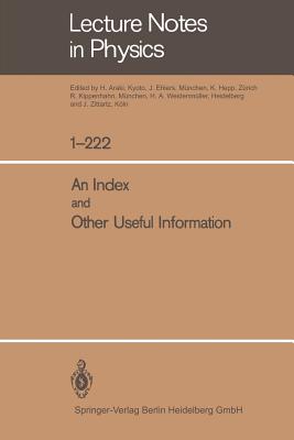 An Index and Other Useful Information - Araki, H., and Ehlers, J., and Hepp, K.