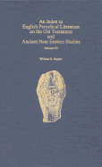 An Index to English Periodical Literature on the Old Testament and Ancient Near Eastern Studies: Volume 6