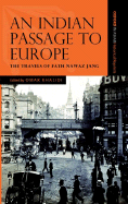 An Indian Passage to Europe: The Travels of Fath Nawaz Jang