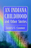 An Indiana Childhood and Other Stories