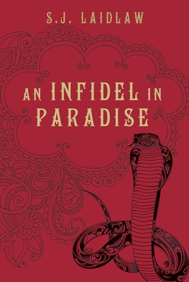 An Infidel in Paradise - Laidlaw, S J