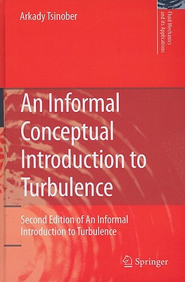 An Informal Conceptual Introduction to Turbulence - Tsinober, Arkady