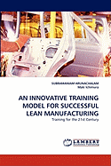 An Innovative Training Model for Successful Lean Manufacturing
