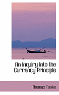 An Inquiry Into the Currency Principle