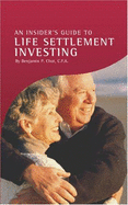 An Insider's Guide to Life Settlement Investing - Chui, Benjamin P