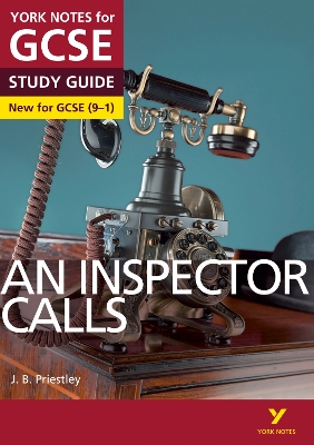 An Inspector Calls: York Notes for GCSE - everything you need to study and prepare for the 2025 and 2026 exams - Priestley, J., and Scicluna, John