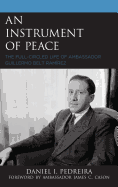 An Instrument of Peace: The Full-Circled Life of Ambassador Guillermo Belt Ramrez