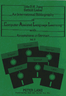 An International Bibliography of Computer-Assisted Language Learning with Annotations in German