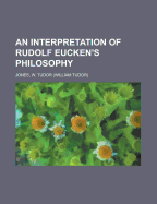 An Interpretation of Rudolf Eucken's Philosophy