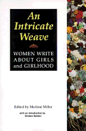 An Intricate Weave: Women Write about Girls and Girlhood