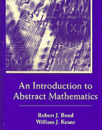 An Introduction to Abstract Mathematics - Bond