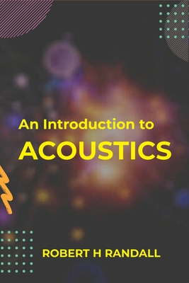 An Introduction to Acoustics - H, Robert Randall