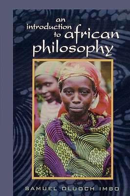 An Introduction to African Philosophy - Imbo, Sam O