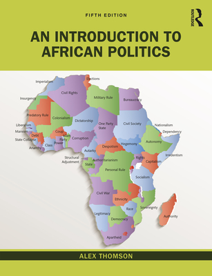 An Introduction to African Politics - Thomson, Alex