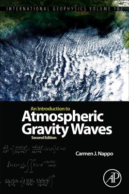 An Introduction to Atmospheric Gravity Waves: Volume 102 - Nappo, Carmen J