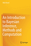 An Introduction to Bayesian Inference, Methods and Computation