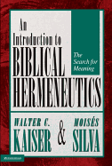 An Introduction to Biblical Hermeneutics: The Search for Meaning