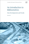 An Introduction to Bibliometrics: New Development and Trends