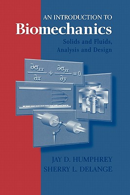 An Introduction to Biomechanics - Humphrey, Jay D., and DeLange, S.