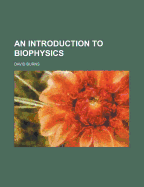 An Introduction to Biophysics
