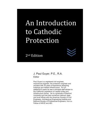 An Introduction to Cathodic Protection - Guyer, J Paul