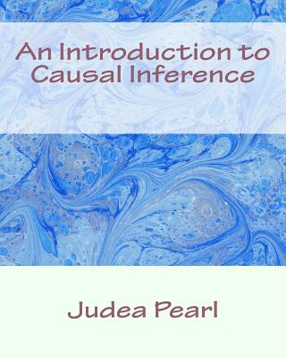 An Introduction to Causal Inference - Pearl, Judea