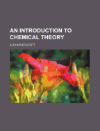 An Introduction to Chemical Theory