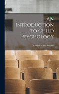 An Introduction to Child Psychology