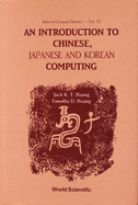 An Introduction to Chinese, Japanese and Korean Computing