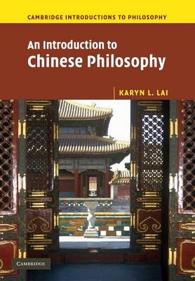 An Introduction to Chinese Philosophy - Lai, Karyn L.