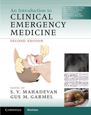 An Introduction to Clinical Emergency Medicine - Mahadevan, S. V. (Editor), and Garmel, Gus M. (Editor)