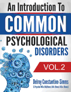 An Introduction to Common Psychological Disorders: Volume 2