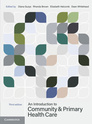 An Introduction to Community and Primary Health Care - Guzys, Diana (Editor), and Brown, Rhonda (Editor), and Halcomb, Elizabeth (Editor)