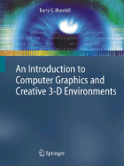 An Introduction to Computer Graphics and Creative 3-D Environments - Blundell, Barry