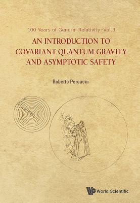 An Introduction to Covariant Quantum Gravity and Asymptotic Safety - Percacci, Roberto