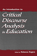 An Introduction to Critical Discourse Analysis in Education