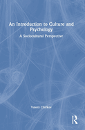 An Introduction to Culture and Psychology: A Sociocultural Perspective