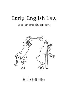 An Introduction to Early English Law - Griffiths, Bill