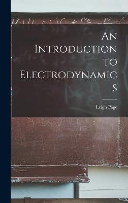 An Introduction to Electrodynamics - Page, Leigh